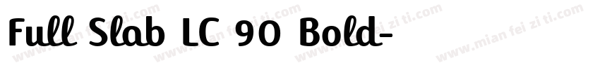 Full Slab LC 90 Bold字体转换
